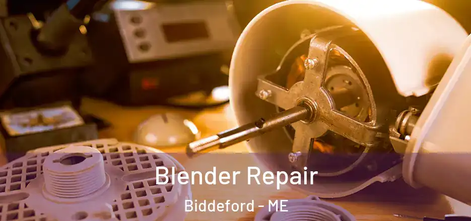  Blender Repair Biddeford - ME