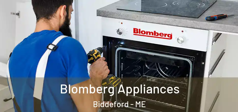  Blomberg Appliances Biddeford - ME
