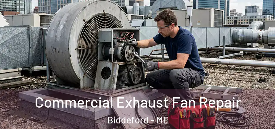  Commercial Exhaust Fan Repair Biddeford - ME