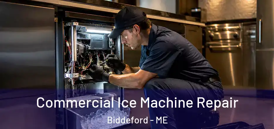  Commercial Ice Machine Repair Biddeford - ME