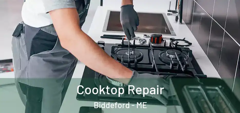  Cooktop Repair Biddeford - ME