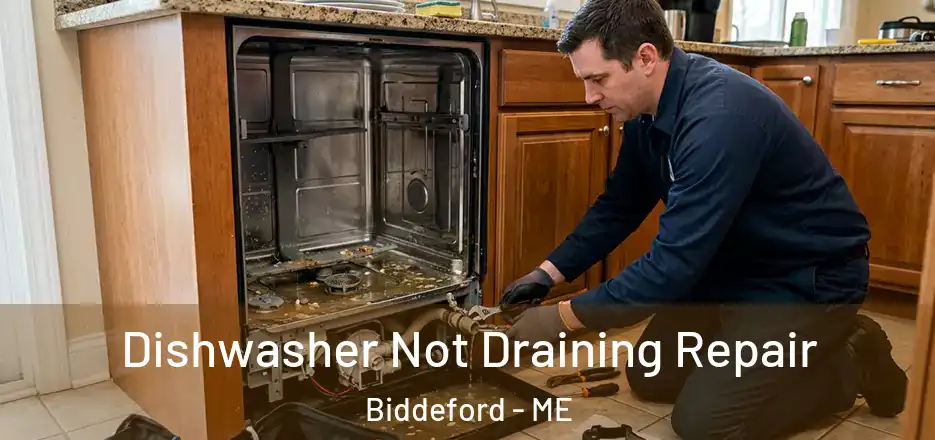 Dishwasher Not Draining Repair Biddeford - ME