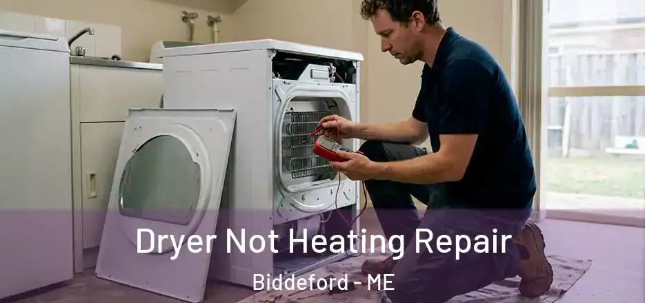 Dryer Not Heating Repair Biddeford - ME