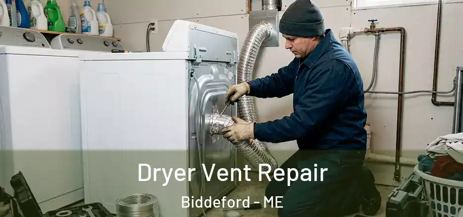 Dryer Vent Repair Biddeford - ME