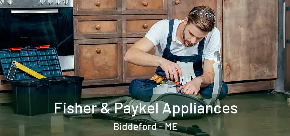  Fisher & Paykel Appliances Biddeford - ME