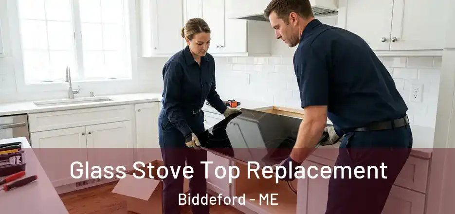 Glass Stove Top Replacement Biddeford - ME