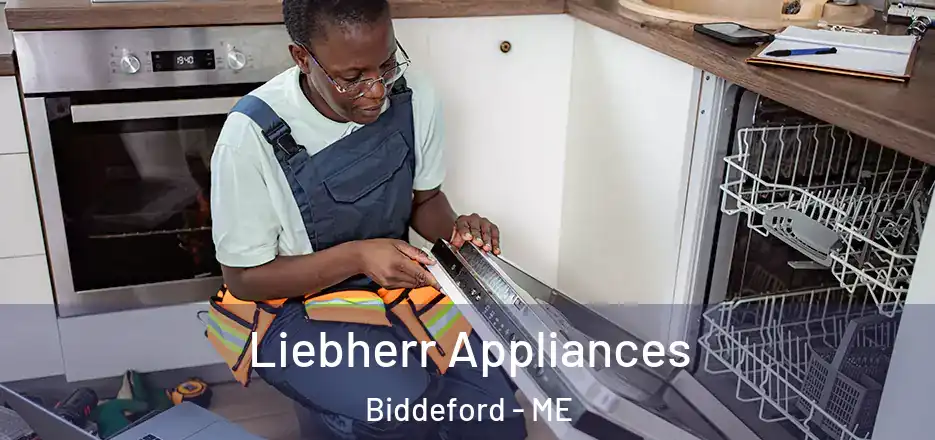  Liebherr Appliances Biddeford - ME