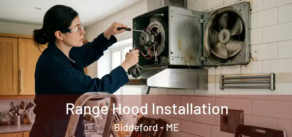  Range Hood Installation Biddeford - ME