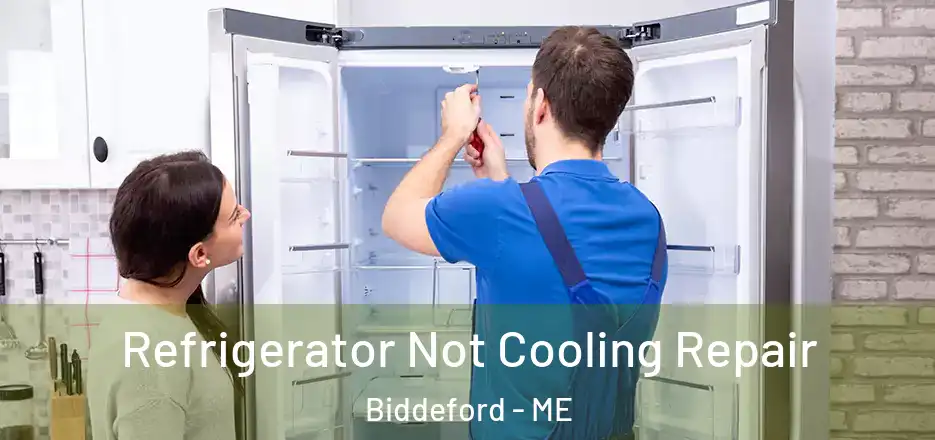  Refrigerator Not Cooling Repair Biddeford - ME