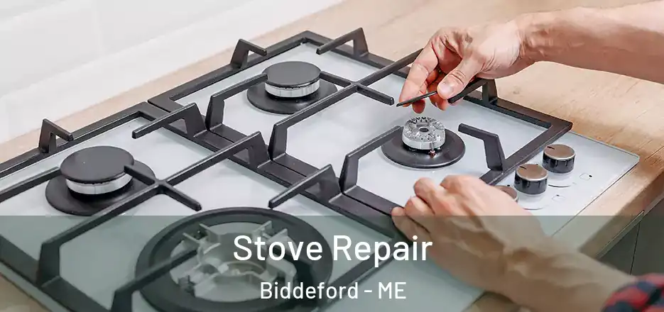 Stove Repair Biddeford - ME