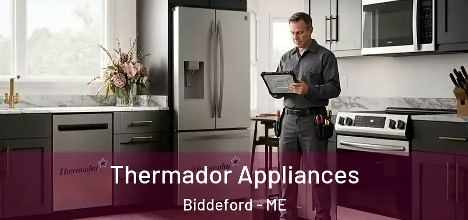  Thermador Appliances Biddeford - ME