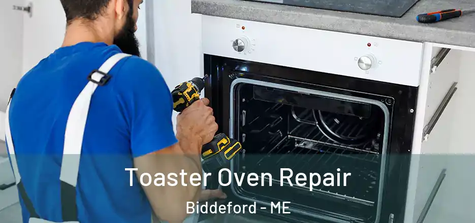 Toaster Oven Repair Biddeford - ME