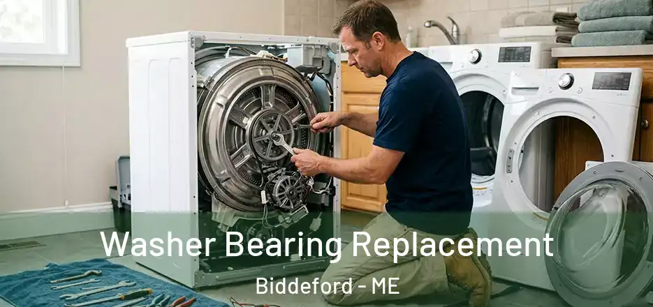  Washer Bearing Replacement Biddeford - ME